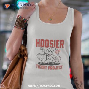 Hoosier Ticket Project We’re All For You Shirt 2 hoosier ticket project we re all for you shirt tank top 4