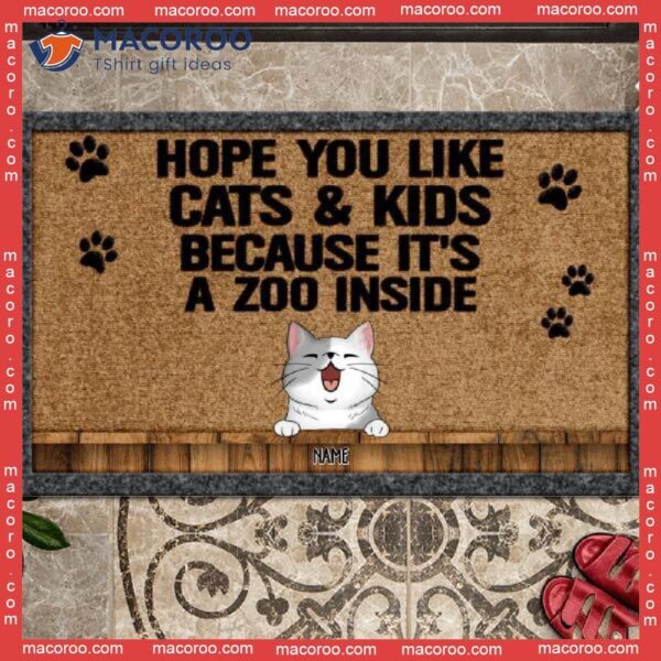 Hope You Like Cats And Kids Because It’s A Zoo Inside Front Door Mat, Custom Doormat, Gifts For Cat Lovers