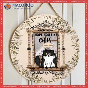 Hope You Like Cats, Fluffy Cats With Brown Window, Personalized Cat Wooden Signs