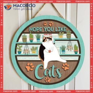 Hope You Like Cats, Plant Stand, Personalized Cat Wooden Signs