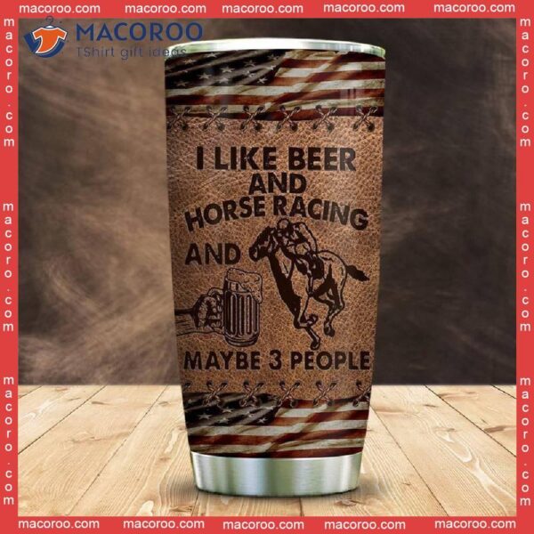 Horse Racing And Beer Stainless Steel Tumbler