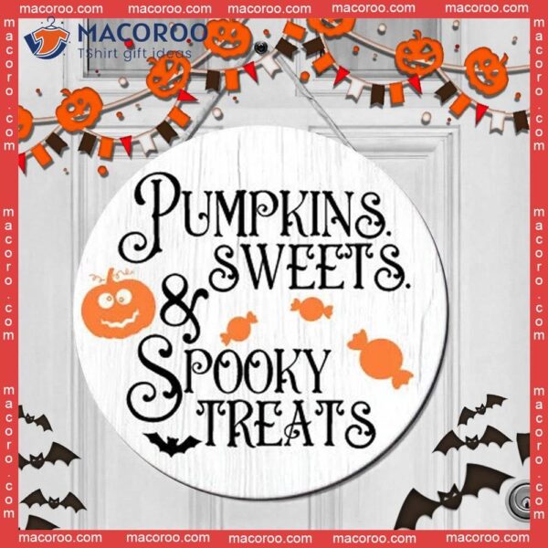 House Sign Decor For Halloween Day, Decoration,pumpkins, Round Wooden Sign, Sweets And Spooky Treats