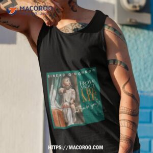 how about i be me sinead o connor shirt tank top 1