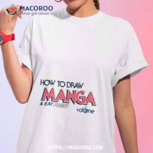 how to draw manga and eat pussy shirt tshirt 1