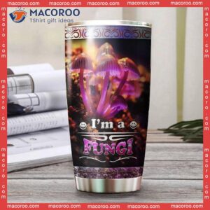 I Am A Fungi Stainless Steel Tumbler