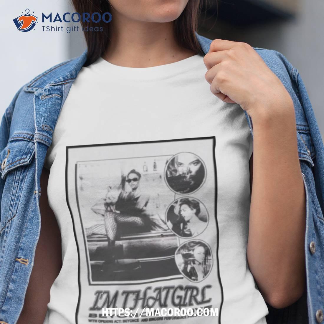 I Am That Girl Beyonce Renaissance World Tour Poster Shirt I Am That Girl Beyonce Renaissance World Tour Poster Shirt