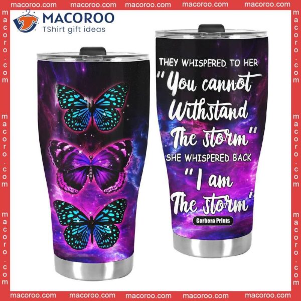 I Am The Storm Stainless Steel Tumbler