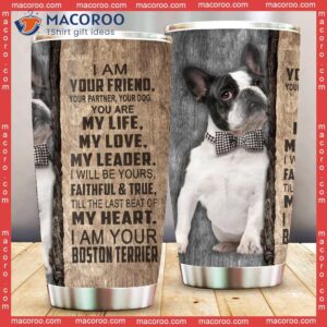 I Am Your Boston Terrier Stainless Steel Tumbler