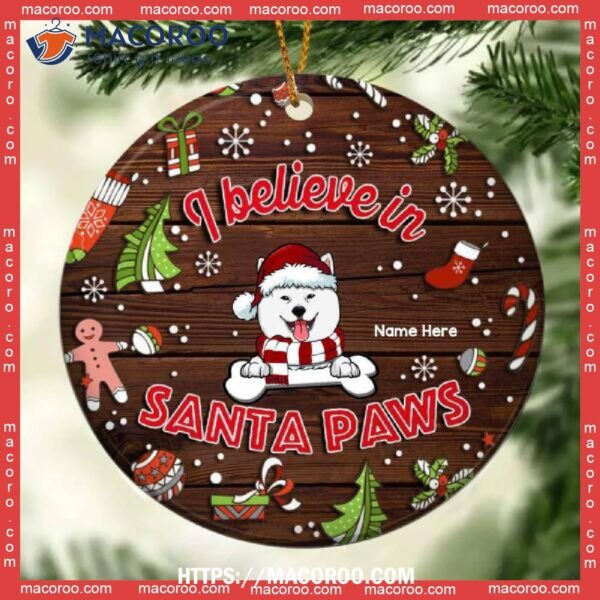 I Believe In Santa Paws Dark Wooden Circle Ceramic Ornament, Dog Memorial Ornament