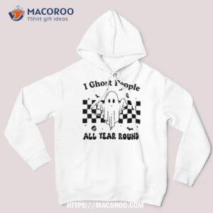 I Ghost People All Year Round Funny Halloween Spooky Season Shirt