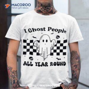 i ghost people all year round funny halloween spooky season shirt tshirt