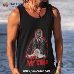 I Got My Cake Halloween Shirt 3 i got my cake halloween shirt tank top