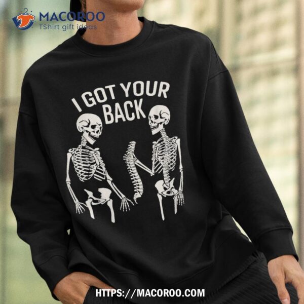 I Got Your Back Halloween Skeleton Skull Sarcastic Shirt, Skeleton Head