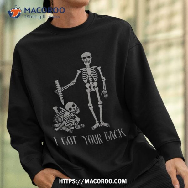 I Got Your Back Halloween Skeleton Skull Sarcastic Shirt, Spooky Scary Skeletons