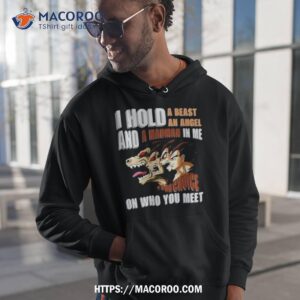 I Hold A Beast An Angel And A Madman In Me Your Choice On Who You Meet Dragon Ball 2023 Shirt 1 i hold a beast an angel and a madman in me your choice on who you meet dragon ball 2023 shirt hoodie 1