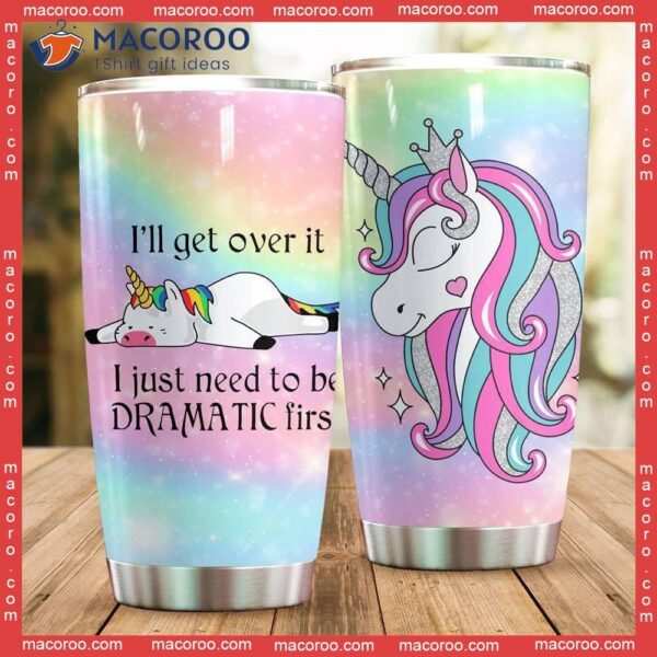 I’ll Will Get Over It Stainless Steel Tumbler