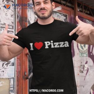 i love pizza party lover food vintage style shirt gifts for my dad tshirt 1