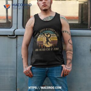 i love scuffed up cowboy boots and broken tore jeans shirt gift ideas for older dad tank top 2