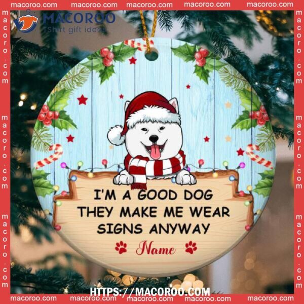 I’m A Good Dog Circle Ceramic Ornament, Dogs First Christmas Ornament