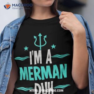 i m a merman duh halloween costume shirt halloween gift tshirt