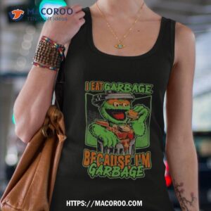 i m garbage oscar the grouch shirt tank top 4
