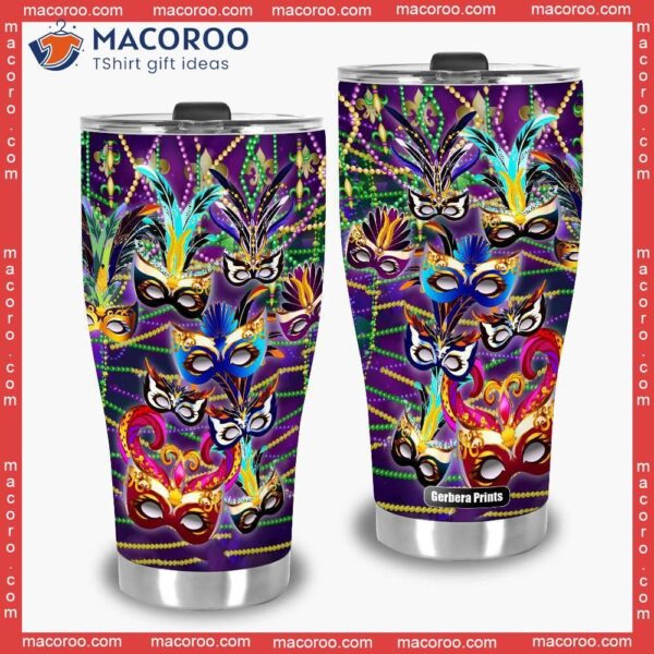 I’m Here For The Masks Mardi Grasstainless Steel Tumbler