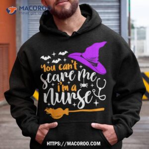 i m not afraid of anything i m a nurse funny halloween witch t shirt hoodie