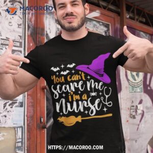 i m not afraid of anything i m a nurse funny halloween witch t shirt tshirt 1