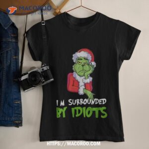 i m surrounded by idiots christmas shirt grinch t shirt womens tshirt