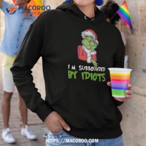 I’m Surrounded By Idiots Christmas Shirt, The Grinch 2023