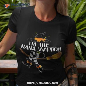 i m the nana witch broom matching family halloween party shirt tshirt 3