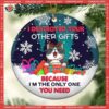 I’m The Only One U Need Gift Boxes Circle Ceramic Ornament, Personalized Cat Lovers Decorative Christmas Ornament