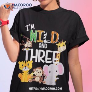 I’m Wild And Three Zoo Theme Birthday Safari Jungle Animals Shirt