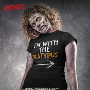 I’m With The Platypus Last Minute Costume Halloween Couple Shirt, Scary Birthday Gifts