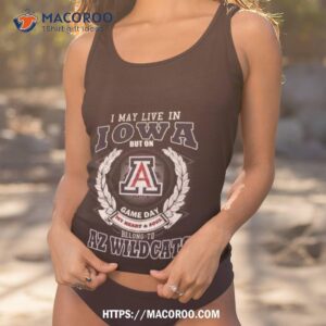 i may live in iowa but on game day my heart amp soul belong to arizona wildcats shirt tank top 1
