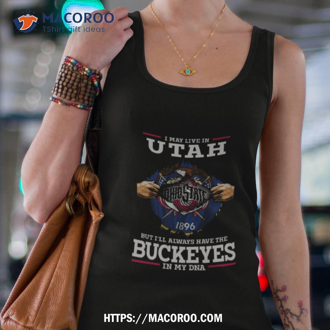 I May Live In Utah But I Ll Always Have The Ohio State Buckeyes In My Dna 2023 Shirt Tank Top 4