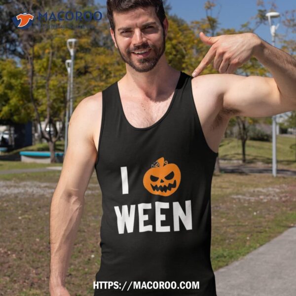 I Pumpkin Ween Halloween Joke Quote Shirt