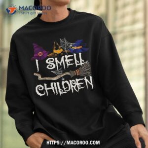i smell children funny witches halloween party costume shirt sweatshirt