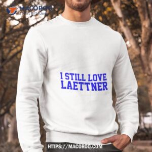 i still love laettner shirt sweatshirt