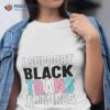 I Support Black Trans Futures Shirt