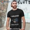 I Survived Balteus Shirt