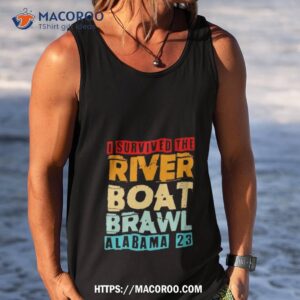 I Survived The Riverboat Brawl Alabama 2023 Shirt 3 i survived the riverboat brawl alabama 2023 shirt tank top