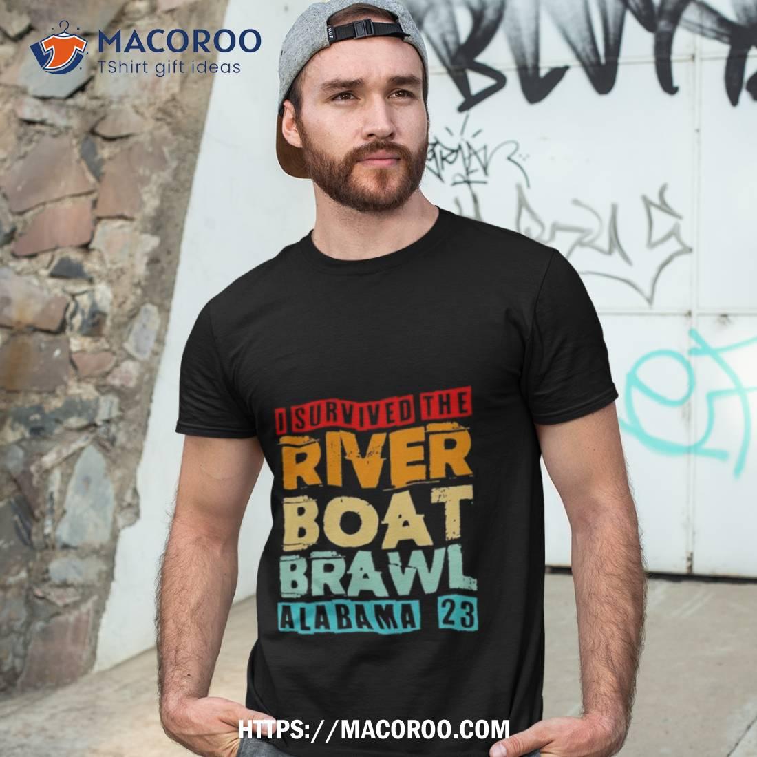 I Survived The Riverboat Brawl Alabama 2023 Shirt I Survived The Riverboat Brawl Alabama 2023 Shirt
