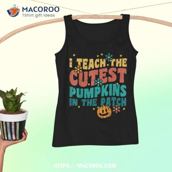 I Teach The Cutest Pumpkins Retro Vintage Halloween Teacher Shirt