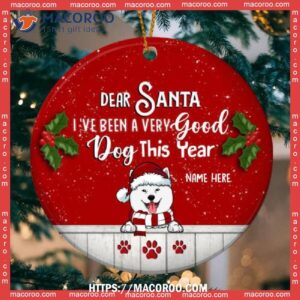 I’ve Been A Very Good Dog This Year Red Circle Ceramic Ornament, Custom Dog Ornaments
