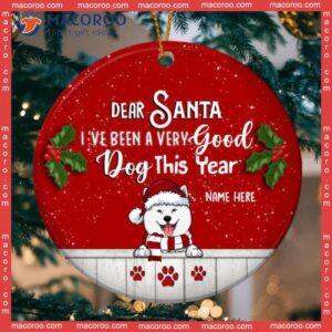 I’ve Been A Very Good Dog This Year Red Circle Ceramic Ornament, Personalized Lovers Decorative Christmas Ornament