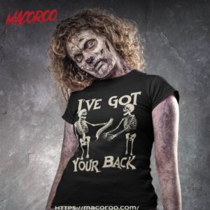 I’ve Got Your Back Halloween Skeleton Skull And Shirt, Halloween Skull