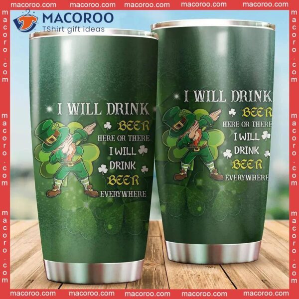 I Will Drink Beer Irish St. Patrick’s Day Stainless Steel Tumbler