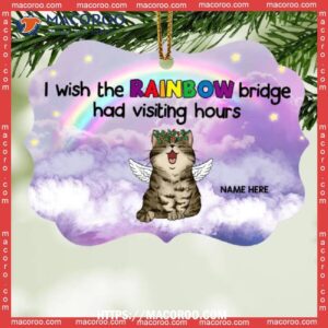 I Wish The Rainbow Bridge Had Visiting Hours, Metal Ornament, Cat Tree Ornaments