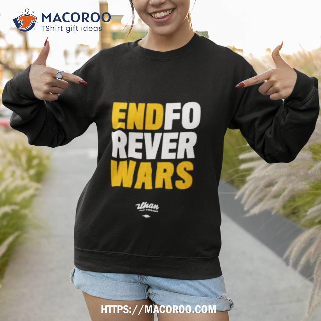 Ilhan Omar End Forever Wars New Shirt Ilhan Omar End Forever Wars New Shirt